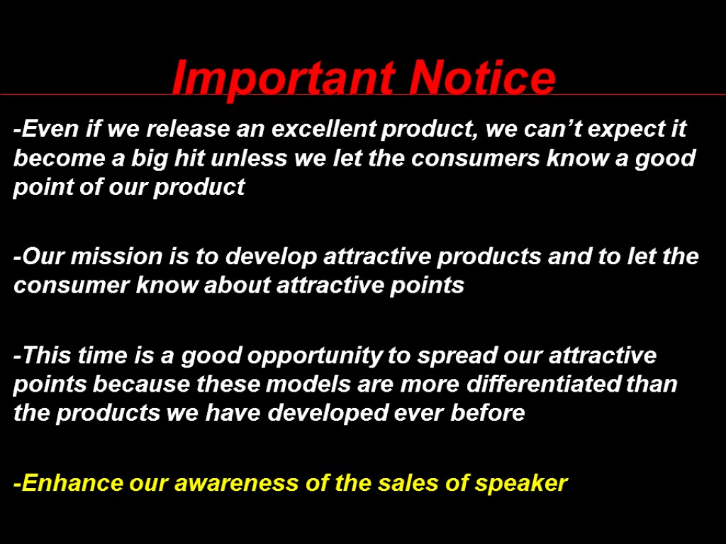 95 Important Notice -Even if we release an excellent product, we can’t expect it